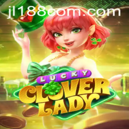LuckyCloverLady: A Captivating Game Experience with JL188